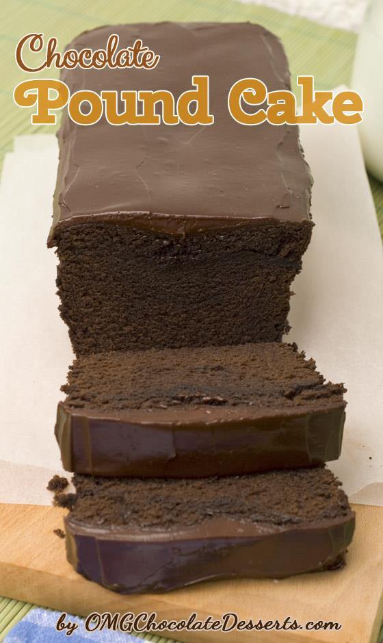 Chocolate Pound Cake with Chocolate Ganache