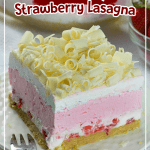 No Bake Strawberry Cheesecake Lasagna