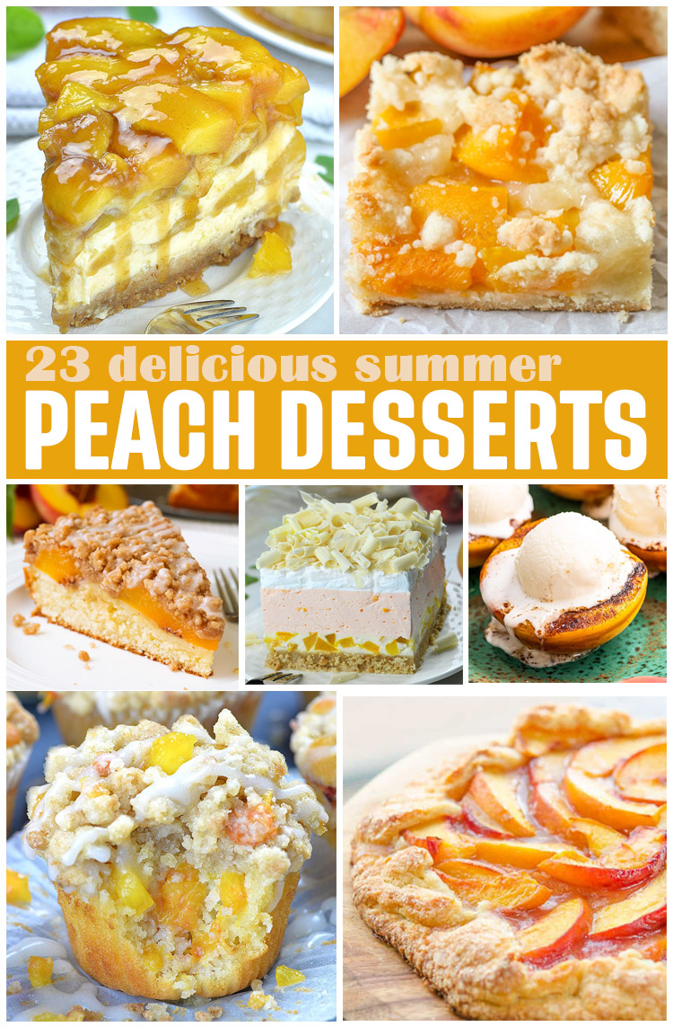 23 Delicious Peach Desserts for Summer