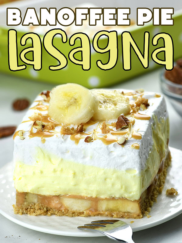 Banoffee Pie Lasagna